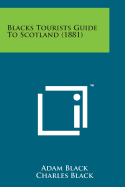 Blacks Tourists Guide to Scotland (1881)