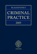 Blackstone's Criminal Practice 2005