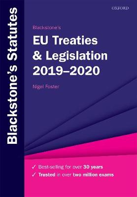 Blackstone's EU Treaties & Legislation 2019-2020 - Foster, Nigel (Editor)