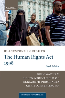 Blackstone's Guide to the Human Rights Act 1998 - Wadham, John, and Mountfield Qc, Helen, and Prochaska, Elizabeth