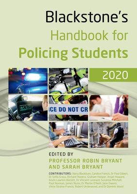 Blackstone's Handbook for Policing Students 2020 - Bryant, Robin (Editor), and Bryant, Sarah (Editor)