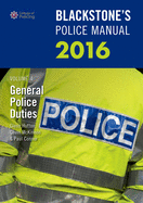 Blackstone's Police Manual: General Police Duties 2016