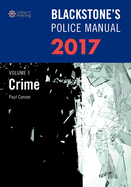 Blackstone's Police Manual Volume 1: Crime 2017
