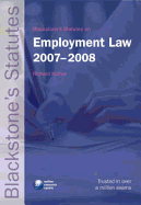 Blackstone's Statutes on Employment Law 2007-2008 - Kidner, Richard (Editor)