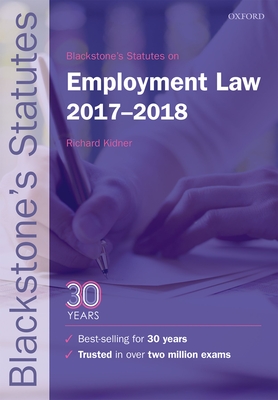 Blackstone's Statutes on Employment Law 2017-2018 - Kidner, Richard (Editor)