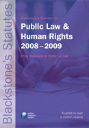 Blackstone's Statutes on Public Law and Human Rights 2008-2009