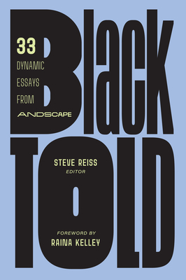 Blacktold: 33 Dynamic Essays from Andscape - Reiss, Steve