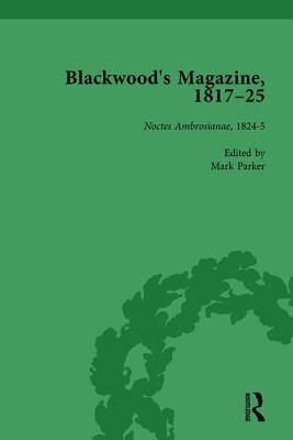 Blackwood's Magazine, 1817-25, Volume 4: Selections from Maga's Infancy - Mason, Nicholas, and Strachan, John, and Jarrells, Anthony