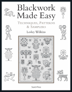 Blackwork Made Easy: Techniques, Patterns and Samplers
