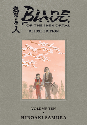 Blade of the Immortal Deluxe Volume 10 - Samura, Hiroaki, and Sivasubramanian, Kumar (Translated by), and Saito, Tomoko (Contributions by)