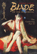 Blade of the Immortal Volume 9: The Gathering II