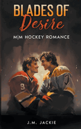 Blades of Desire: MM Hockey Romance