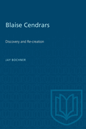 Blaise Cendrars: Discovery and Re-Creation
