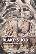 Blake's Job: Adventures in Becoming