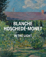 Blanche Hosched-Monet in the Light