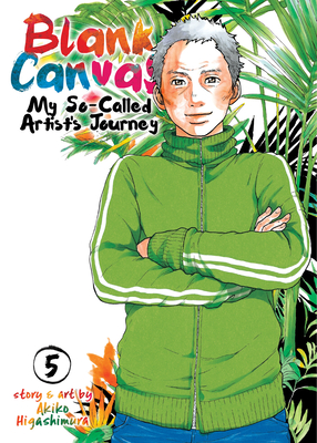 Blank Canvas: My So-Called Artist's Journey (Kakukaku Shikajika) Vol. 5 - Higashimura, Akiko