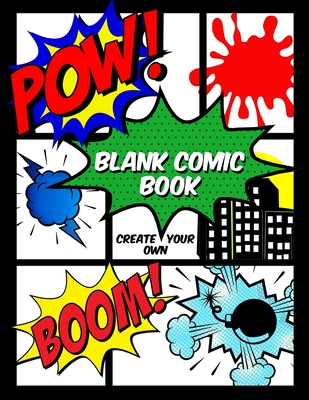 Blank Comic Book: Create Your Own: A Large Notebook of Blank Comic Frames for Kids and Adults to Draw Comics and Journal - Studio, Denami, and Publications, Fun