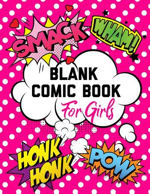 Blank Comic Book for Girls: Create Your Own Comics: 8.5x11 Inches, 120 Pages, Comic Book Templates Notebook Journal - & Journals, Amy's Notebooks