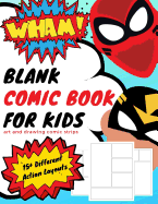 Blank Comic Book for Kids: Art and Drawing Comic Strips