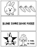 Blank Comic Book Pages: 5 Panel 126 Pages 8.5x11 Inches Blank Comic for Kids Panelbook Sketch Drawing Create Your Own Comics