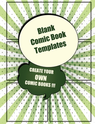 Blank Comic Book Templates: Blank comic panels to create your own comic book. Perfect for both boys and girls of all ages. - Blanks, Comic Book