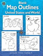 Blank Map Outlines, United States and World, Grades 3 - 6