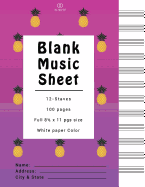 Blank Music Sheets: Blank Music Manuscript Book, Staff Notebook, Staff Paper - 8.5x11 Purple Pineapple / 12 Staves / 100 pages