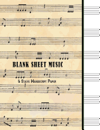 Blank Sheet Music: 6 Stave Manuscript Paper: 100 Pages 8.5" X 11" Music Journal Notebook Piano, Guitar Etc