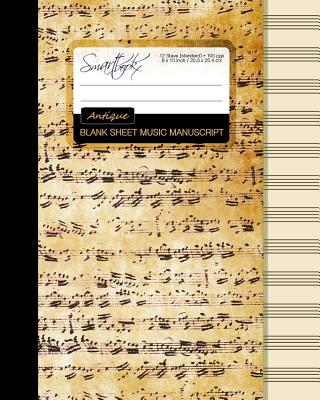 Blank Sheet Music: Music Manuscript Paper / Staff Paper / Musicians Notebook [ Book Bound (Perfect Binding) * 12 Stave * 100 pages * Large * Antique ] - Smart Bookx