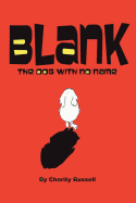 Blank, the Dog with No Name