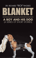 Blanket: A Boy and His Dog (A Series of Short Stories)