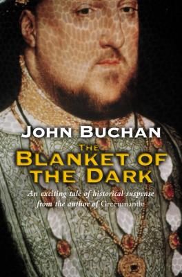 Blanket Of The Dark - Buchan, John