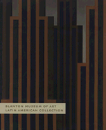 Blanton Museum of Art: Latin American Collection: Blanton Museum of Art