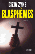 Blasphemes: Memoires Du Diable: Roman