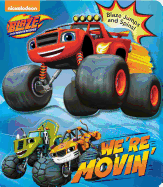 Blaze and the Monster Machines: We're Movin', Volume 1
