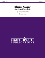 Blaze Away: March and Two Step, Conductor Score & Parts