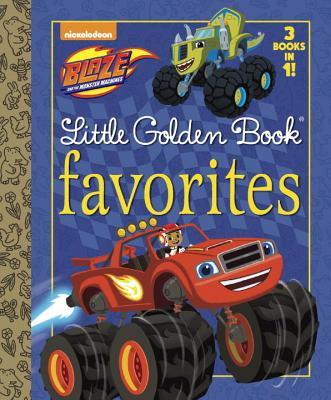 Blaze Little Golden Book Favorites (Blaze and the Monster Machines) - 