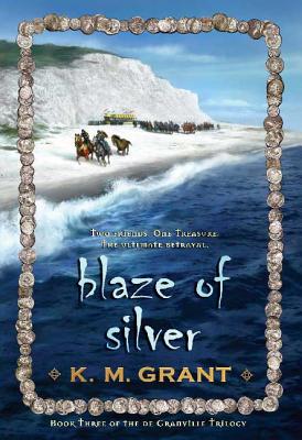 Blaze of Silver - Grant, K M