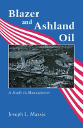 Blazer and Ashland Oil: A Study in Management