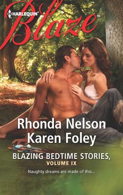 Blazing Bedtime Stories, Volume IX: An Anthology - Nelson, Rhonda, and Foley, Karen