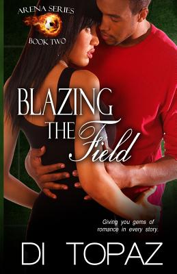 Blazing the Field - Topaz, Di