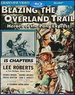 Blazing the Overland Trail [Blu-ray]