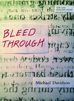 Bleed Through: New and Selected Poems - Davidson, Michael