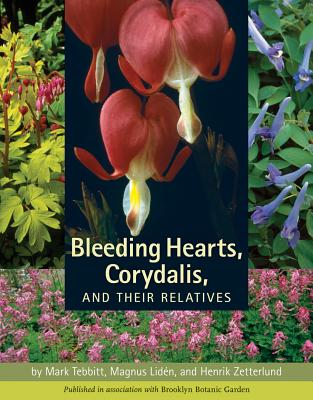 Bleeding Hearts, Corydalis, and Their Relatives - Liden, Magnus, and Tebbitt, Mark C, and Zetterlund, Henrik