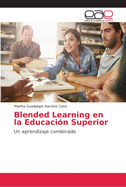 Blended Learning en la Educaci?n Superior