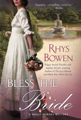 Bless the Bride: A Molly Murphy Mystery - Bowen, Rhys