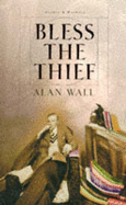 Bless the Thief - Wall, Alan
