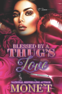 Blessed By A Thug's Love - Mone't