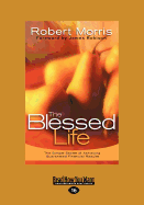 Blessed Life: The Simple Secret of Achieving Guaranteed Financial Results
