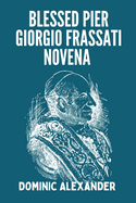 Blessed Pier Giorgio Frassati Novena